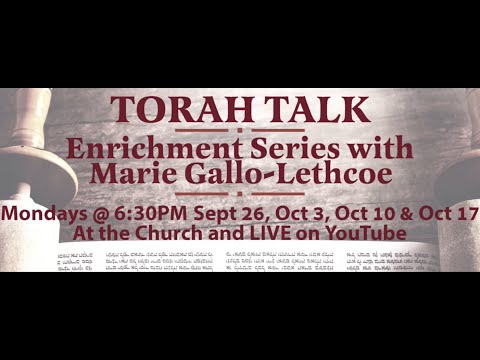 Fall Enrichment Series 2022 | Torah Talk with Marie Gallo-Lethcoe | Monday Sept 26 @ 6:30PM