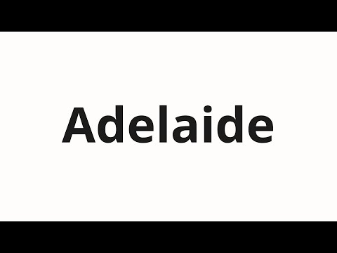 How to pronounce Adelaide