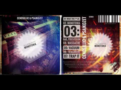 Psaikozet & Cenosillic - Sillic&Ozet´s Monotonia (FULL ALBUM)