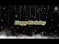 Special Happy Birthday Birthday Wishes Birthday Whatsapp Happy Birthday Status Video