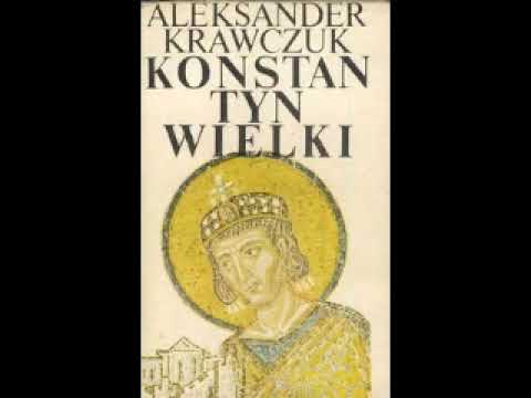 Aleksander Krawczuk - Konstantyn Wielki [audiobook cały]
