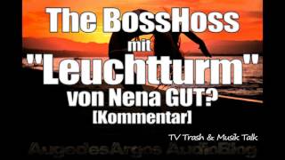 The BossHoss mit &quot;Leuchtturm&quot; von Nena GUT? [Kommentar]
