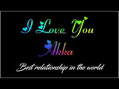 Best relationship in the world.... || I love you Akka || Love whatsapp status....