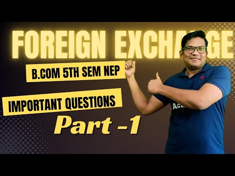B.Com 5th Semester NEP | Foreign Exchange | important Questions | part - 1