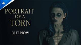Portrait of a Torn - Launch Trailer | PS5 Games Trailer