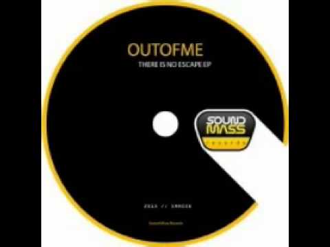 OUTOFME - There Is No Escape [Sound Mass Records]
