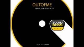 OUTOFME - There Is No Escape [Sound Mass Records]