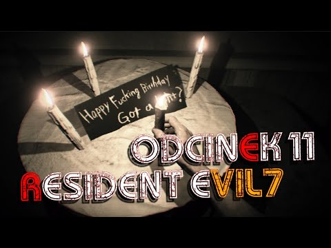 RESIDENT EVIL 7 PL ODCINEK 11 ||HAPPY BIRTHDAY||MADHOUSE||