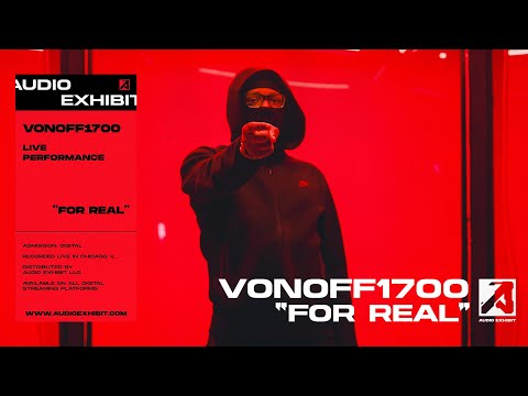 VonOff1700 - For Real (Live Performance) | Audio Exhibit
