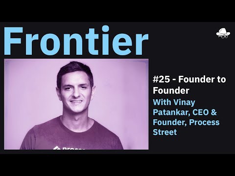 Episode 4x25 Founder to Founder Vinay Patankar of Process Street