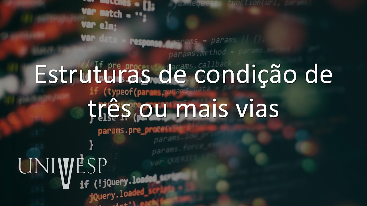 Algoritmos e Programação de Computadores I - Estruturas de condição de três ou mais vias