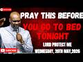 20TH MAY 2026 END YOUR DAY WITH POWERFUL LATE NIGHT PRAYERS BY APOSTLE JOSHUA SELMAN