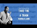 Take The A Train - Harold Land (Saxophone Solo) (Bb)