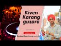 Kiven Karange Guzara Gurdasmaan Cover By Simran Punjabisong Gurdasmaan Singing