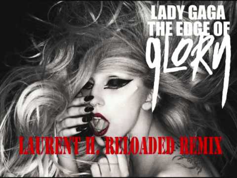CLIP LADY GAGA   THE EDGE OF GLORY   LAURENT H  REMIX
