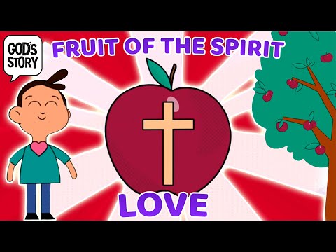 God's Story: Fruit of the Spirit: Love