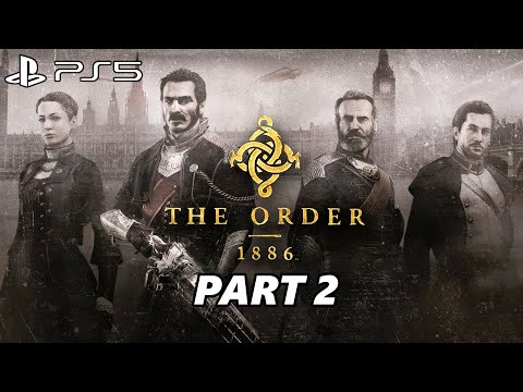 THE ORDER 1886 Gameplay Walkthrough Part 2 - PS5 - No Commentary