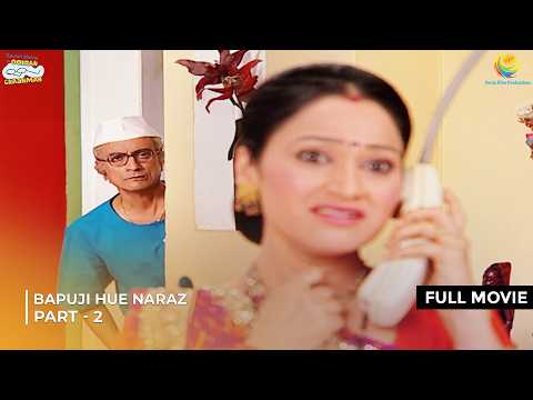 Bapuji hue Naraz! | FULL MOVIE | Part 2 | Taarak Mehta Ka Ooltah Chashmah | तारक मेहता