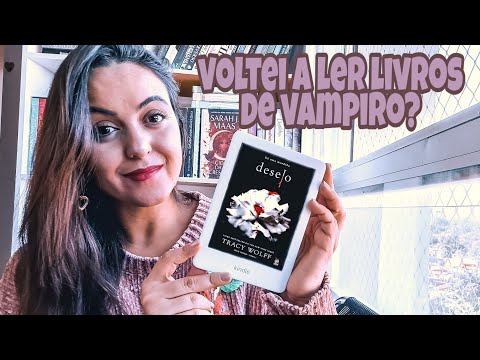 O que o livro Desejo tem em comum com Crespsculo, Vampire Knight  e Instrumentos Mortais?