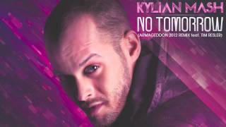 Kylian Mash - No Tomorrow (Armageddon Mix)