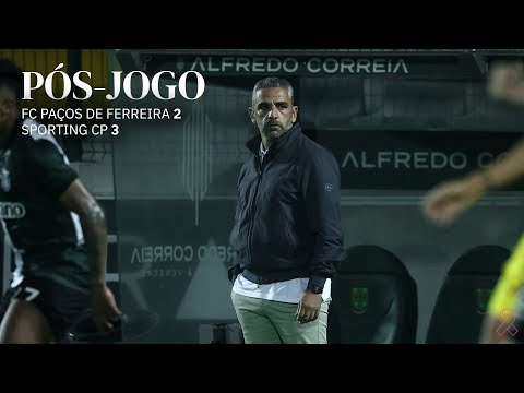 Pós-jogo | Taça de Portugal: FC Paços de Ferreira 2-3 Sporting CP