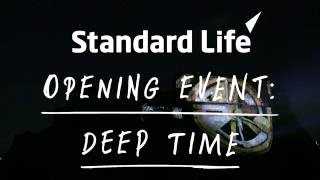 Standard Life Opening Event: Deep Time at the International Festival 2016 - edited version