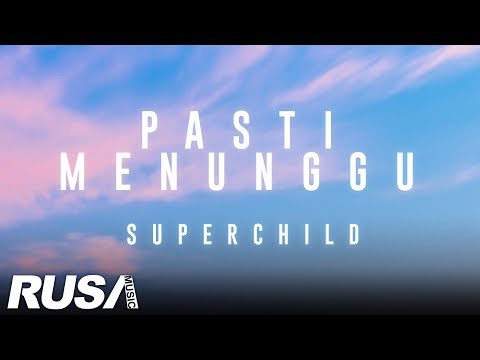 (OST Utusan Cinta Buat Adam 2019) Superchild - Pasti Menunggu [Official Lyrics Video]