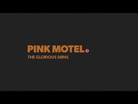 The Glorious Sons – Pink Motel (Official Audio)