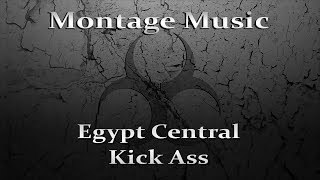 Egypt Central - Kick Ass w/Lyrics