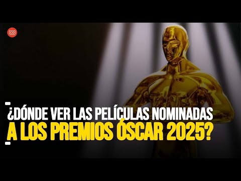 Las 10 películas nominadas a los Premios Oscar 2025