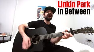 In Between - Linkin Park [Acoustic Cover by Joel Goguen]