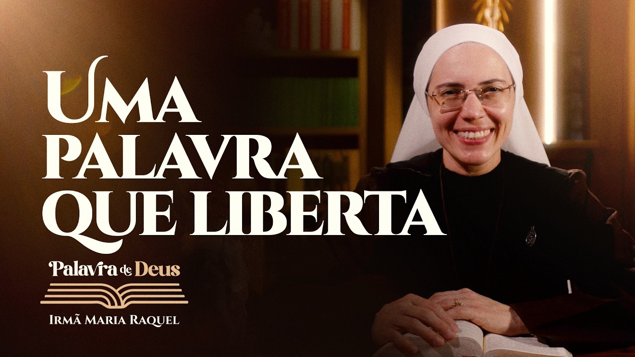 Uma palavra que liberta (Lc 6,36-38) Palavra de Deus | Irmã Maria Raquel 02/03