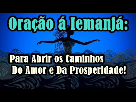 The Powerful Prayer to Yemanja, Which Opens the Paths of Love and Prosperity!