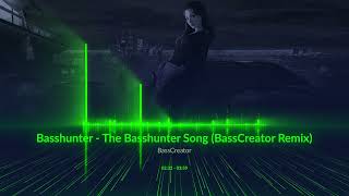 Basshunter - The Basshunter Song (BassCreator Remix)