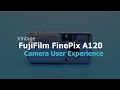 FujiFilm FinePix A120 Vintage Camera User Experience