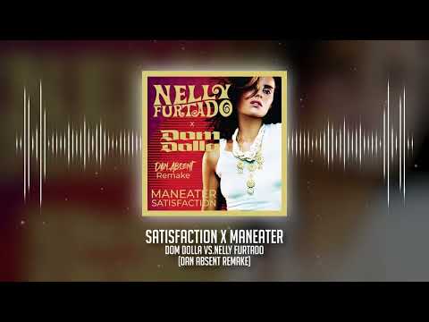 Dom Dolla & Nelly Furtado - Satisfaction x Maneater (Dan Absent Remake) [DOWNLOAD in description]