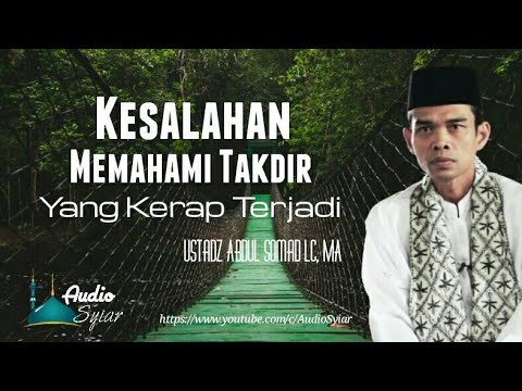 Kesalahan Memahami Takdir Yang Sering Terjadi | Ustadz Abdul Somad Lc, MA