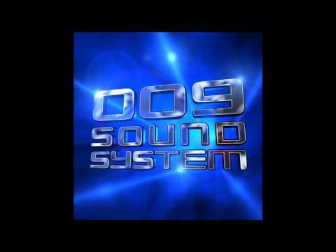 009 Sound System - Speak to Angels