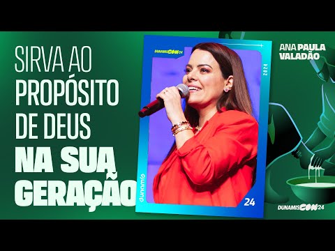 ANA PAULA VALADÃO | DUNAMIS CON’24