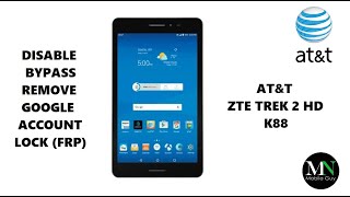 Disable Bypass Remove Google Account Lock FRP on AT&T ZTE Trek 2 HD Tablet!