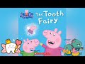 Ultimate Peppa Collection The Tooth Fairy Funlearningwithsharina Peppa Story Peppapig Read