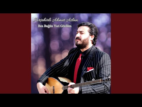 Ben Buğün Yari Gördüm