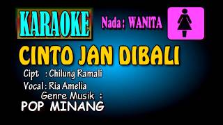 Download lagu CINTO JAN DIBALI |Ria Amelia| [KARAOKE NADA WANITA] mp3