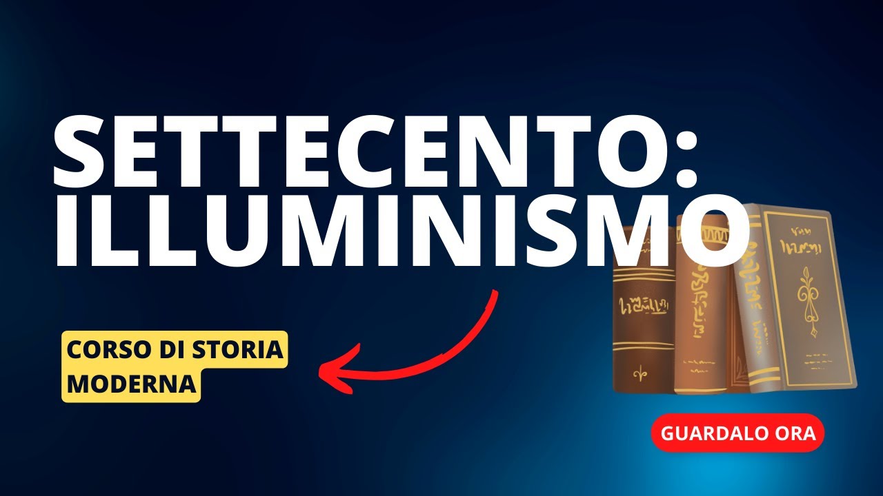 4. Il Settecento: Illuminismo e età dei Lumi