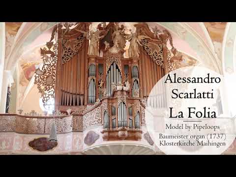 A. Scarlatti: La Folia - Baumeister organ, Maihingen, Hauptwerk