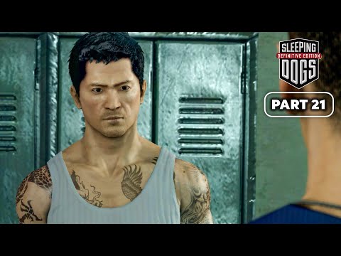 SLEEPING DOGS DEFINITIVE EDITION | Part 21 | Full Walkthrough | PC Gameplay