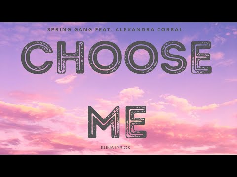 blina lyric| Choose Me | ALEXANDRA CORRAL  #songs #musics #lyrics #viral