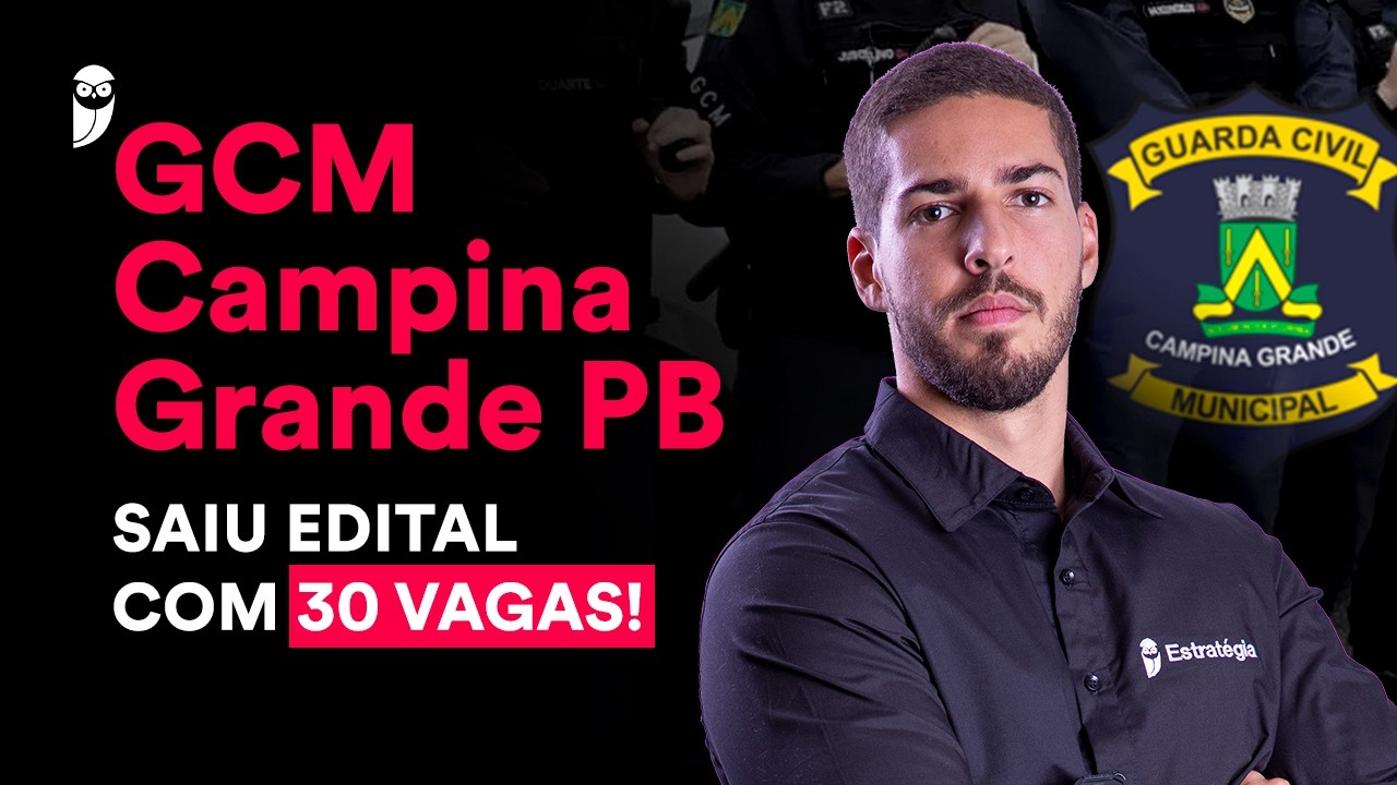 Concurso Guarda Municipal de Campina Grande PB: Análise de Edital