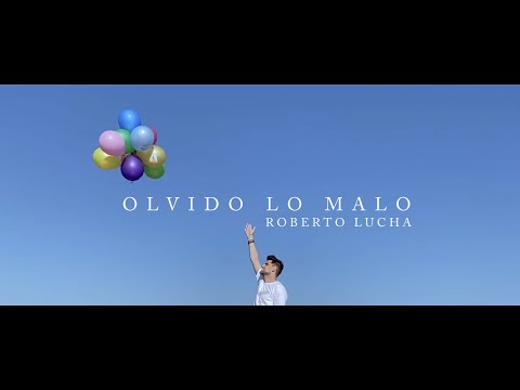 Roberto Lucha - Olvido Lo Malo
