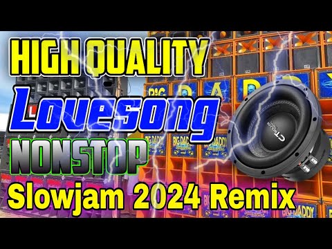 HIGH QUALITY LOVESONG NONSTOP SLOWJAM 2024 REMIX - DJ WAWE + DJ JOHN BEATS